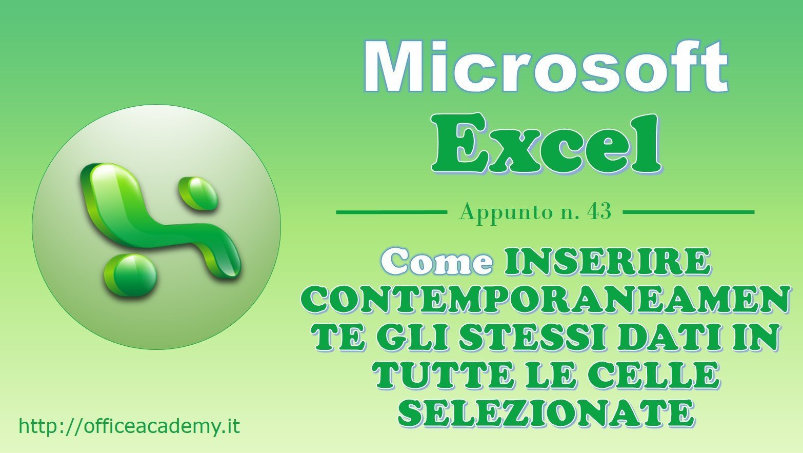 Come inserire contemporaneamente gli stessi dati in tutte le celle selezionate
