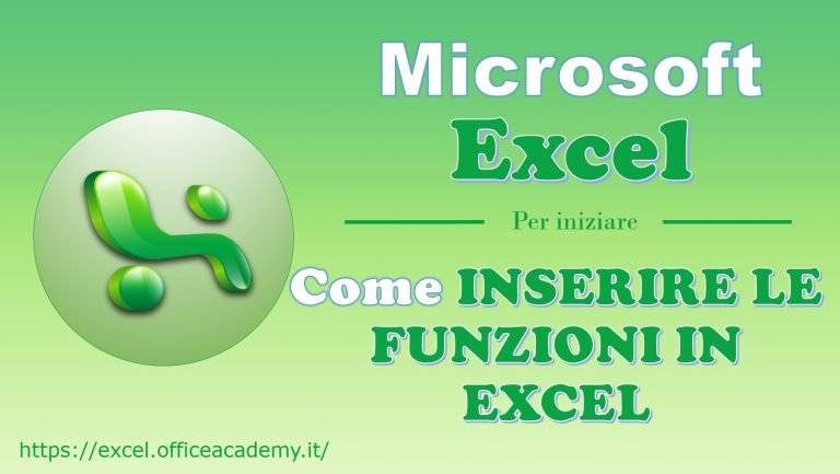Per Inserire Gli Argomenti Delle Funzioni Occorre Rispettare Alcune Regole Come inserire le funzioni in Excel - Excel Academy